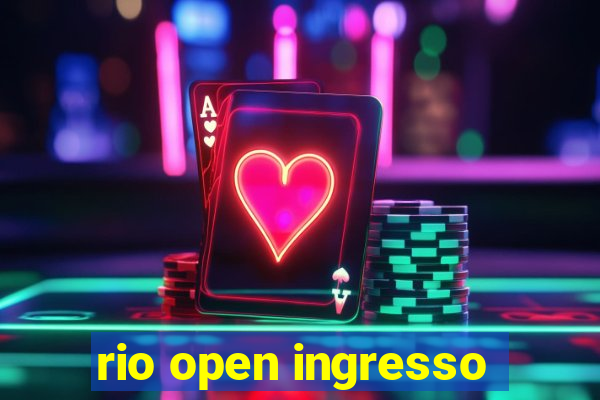 rio open ingresso